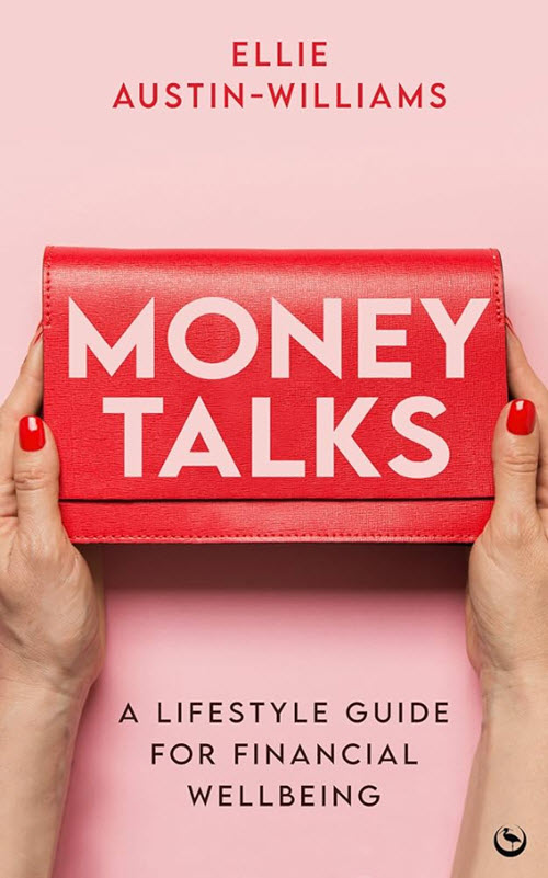 Money Talks: A Lifestyle Guide For Financial Wellbeing